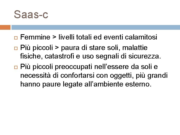 Saas-c Femmine > livelli totali ed eventi calamitosi Più piccoli > paura di stare