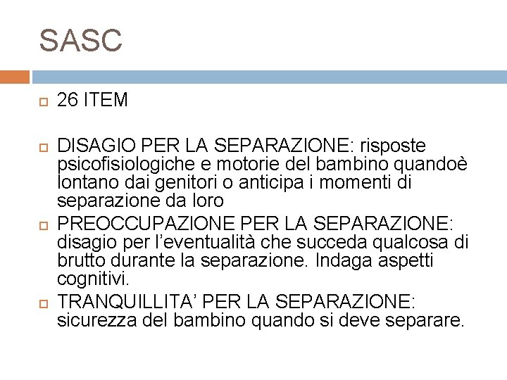 SASC 26 ITEM DISAGIO PER LA SEPARAZIONE: risposte psicofisiologiche e motorie del bambino quandoè