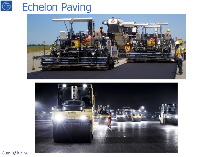 Echelon Paving Guarin@kth. se 