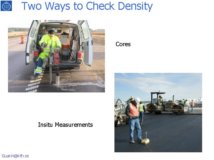 Two Ways to Check Density Cores Insitu Measurements Guarin@kth. se 