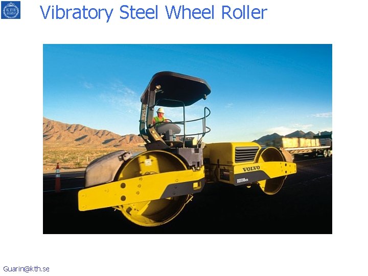 Vibratory Steel Wheel Roller Guarin@kth. se 