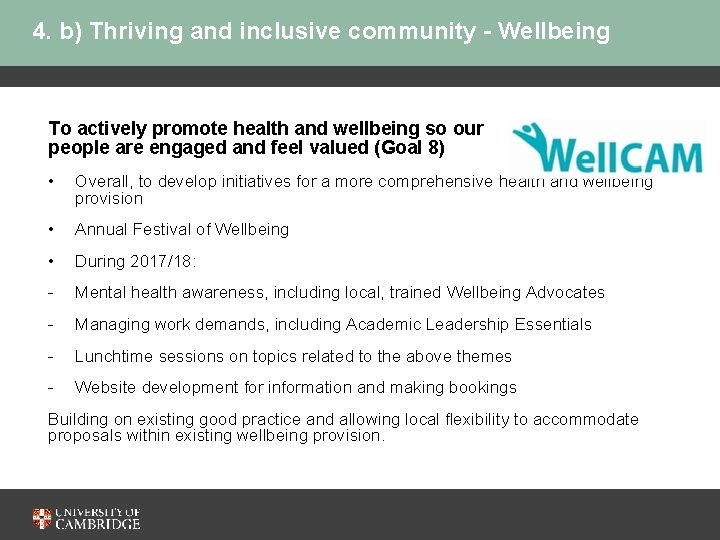 4. b) Thriving and inclusive community - Wellbeing To actively promote health and wellbeing