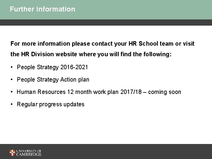 Further information For more information please contact your HR School team or visit the