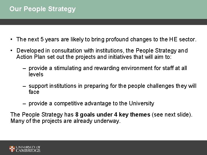 Our People Strategy • The next 5 years are likely to bring profound changes