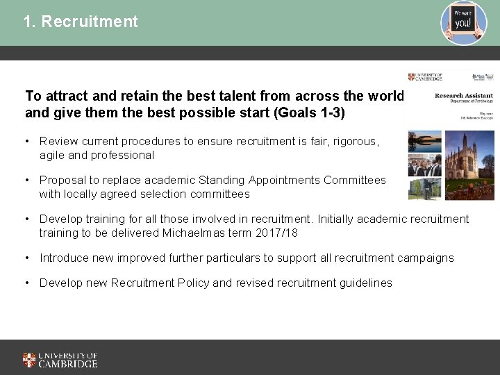 1. Recruitment To attract and retain the best talent from across the world and