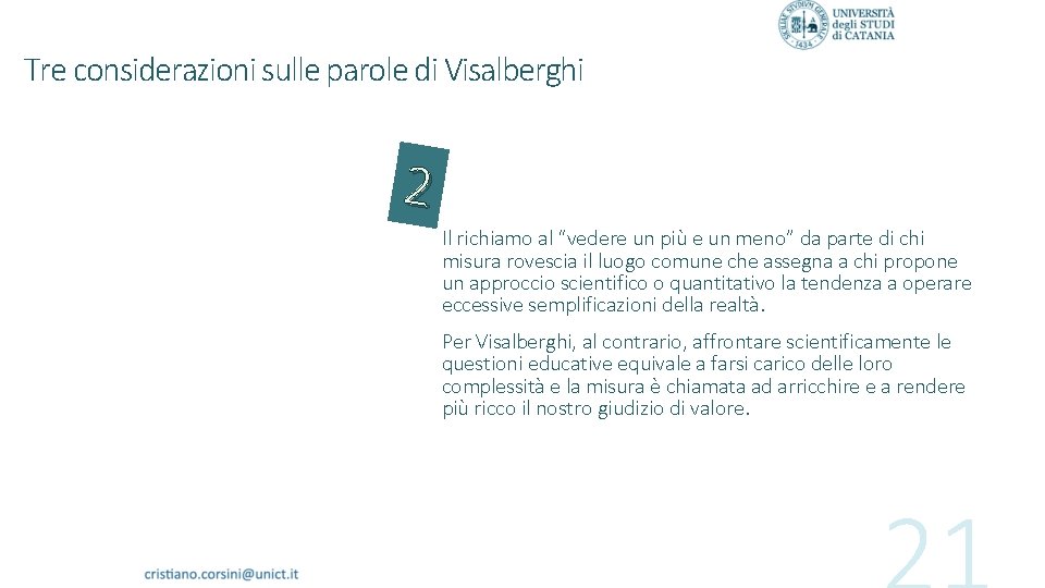 Tre considerazioni sulle parole di Visalberghi 2 Il richiamo al “vedere un più e