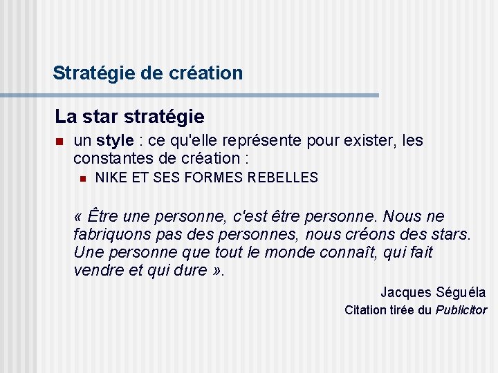 Stratégie de création La star stratégie n un style : ce qu'elle représente pour