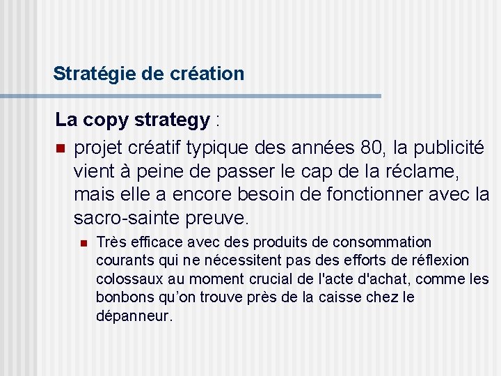 Stratégie de création La copy strategy : n projet créatif typique des années 80,