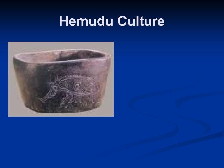 Hemudu Culture 