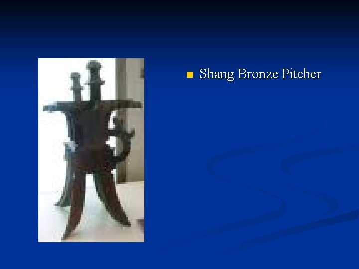 n Shang Bronze Pitcher 