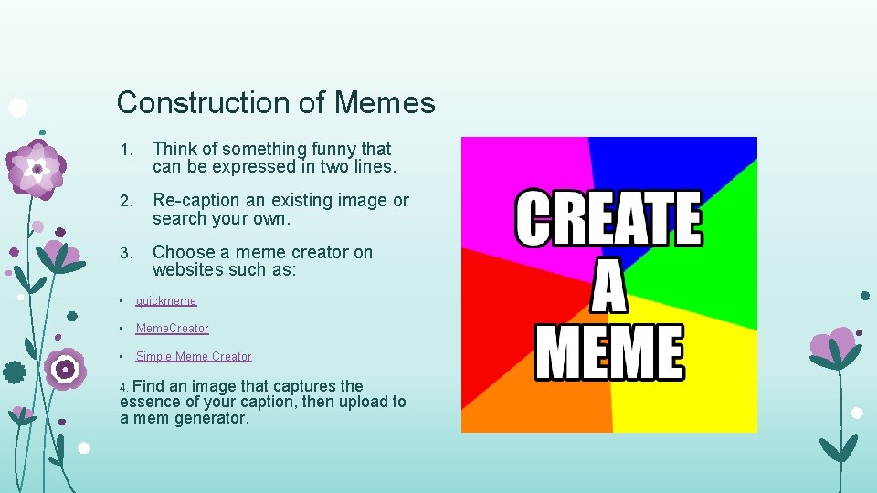 Construction of Memes 1. Think of something funny that can be expressed in two