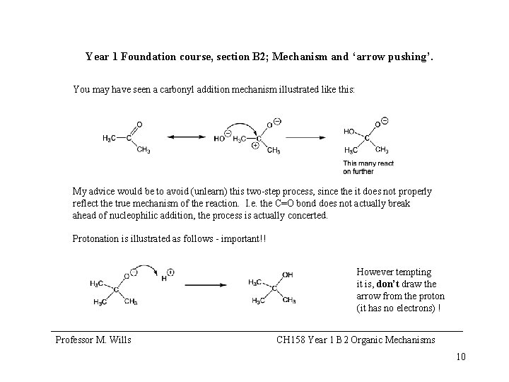 Year 1 Foundation course, section B 2; Mechanism and ‘arrow pushing’. You may have