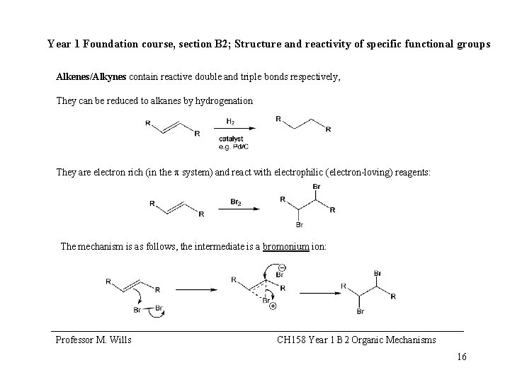 Year 1 Foundation course, section B 2; Structure and reactivity of specific functional groups
