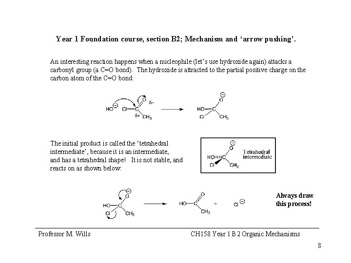 Year 1 Foundation course, section B 2; Mechanism and ‘arrow pushing’. An interesting reaction
