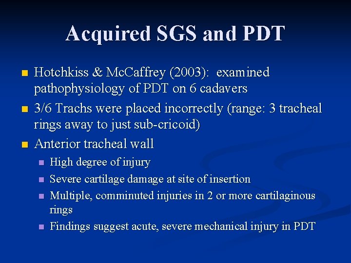 Acquired SGS and PDT n n n Hotchkiss & Mc. Caffrey (2003): examined pathophysiology