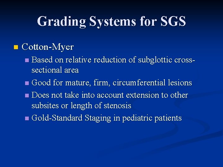 Grading Systems for SGS n Cotton-Myer Based on relative reduction of subglottic crosssectional area