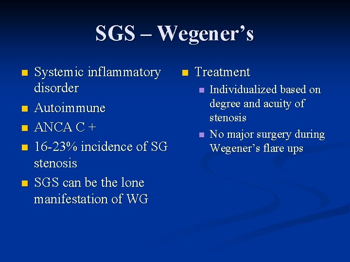 SGS – Wegener’s n n n Systemic inflammatory disorder Autoimmune ANCA C + 16