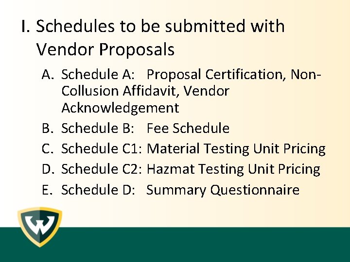 I. Schedules to be submitted with Vendor Proposals A. Schedule A: Proposal Certification, Non. I. Schedules to be submitted with Vendor Proposals A. Schedule A: Proposal Certification, Non.