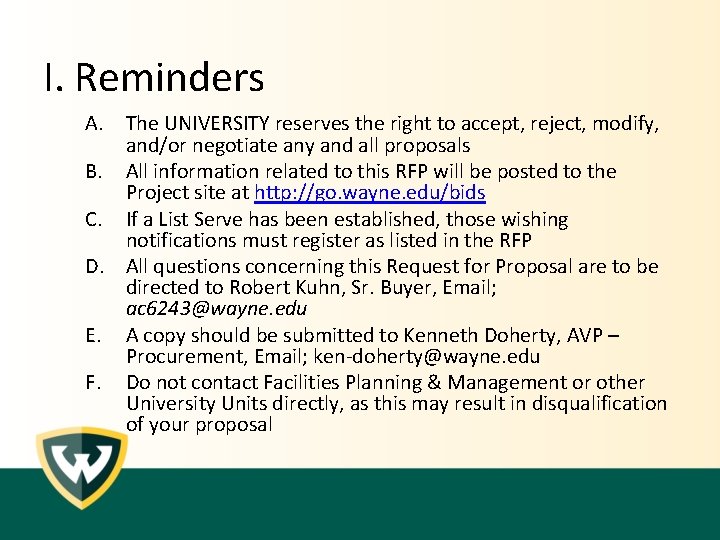 I. Reminders A. The UNIVERSITY reserves the right to accept, reject, modify, and/or negotiate I. Reminders A. The UNIVERSITY reserves the right to accept, reject, modify, and/or negotiate