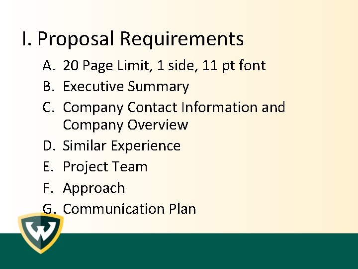 I. Proposal Requirements A. 20 Page Limit, 1 side, 11 pt font B. Executive I. Proposal Requirements A. 20 Page Limit, 1 side, 11 pt font B. Executive
