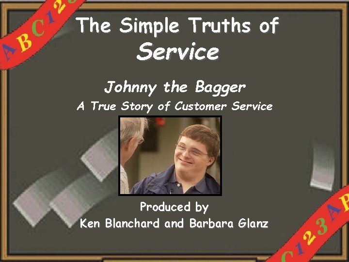 The Simple Truths of Service Johnny the Bagger A True Story of Customer Service