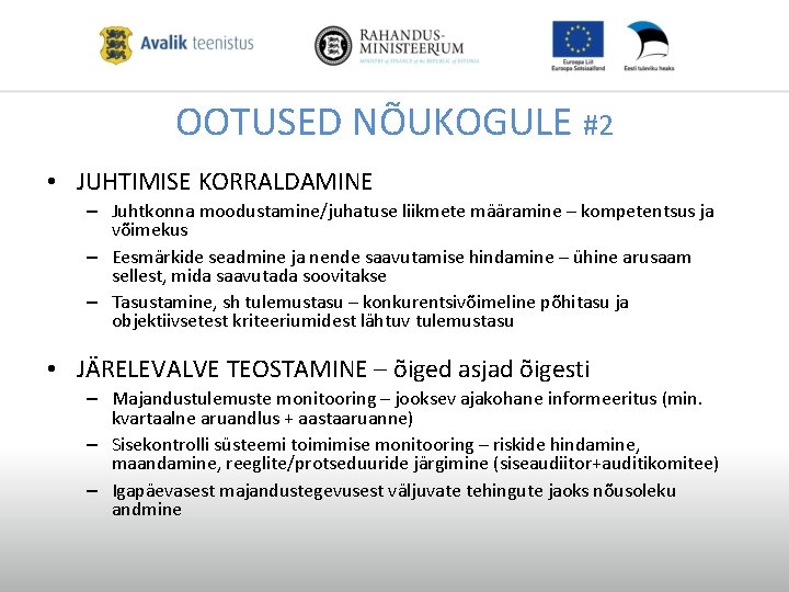 OOTUSED NÕUKOGULE #2 • JUHTIMISE KORRALDAMINE – Juhtkonna moodustamine/juhatuse liikmete määramine – kompetentsus ja