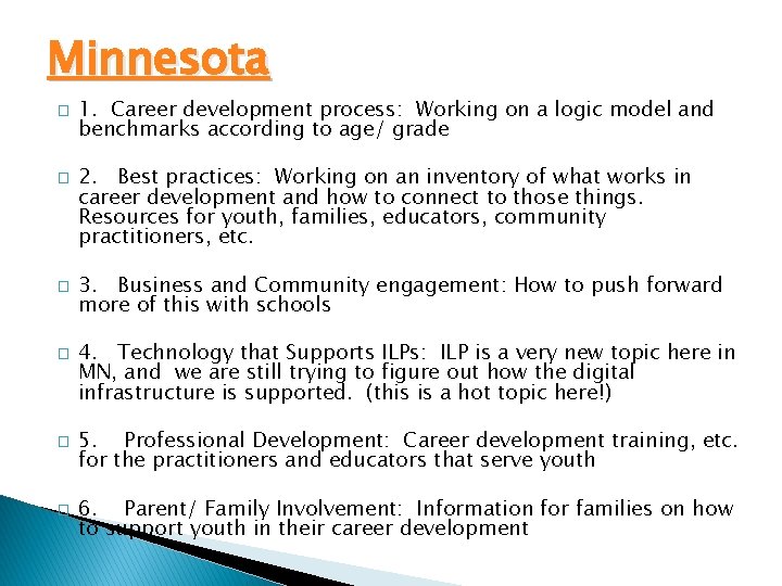 Minnesota � � � 1. Career development process: Working on a logic model and Minnesota � � � 1. Career development process: Working on a logic model and