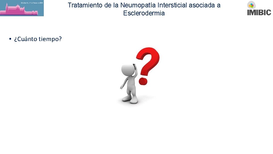 Tratamiento de la Neumopatía Intersticial asociada a Esclerodermia • ¿Cuánto tiempo? 