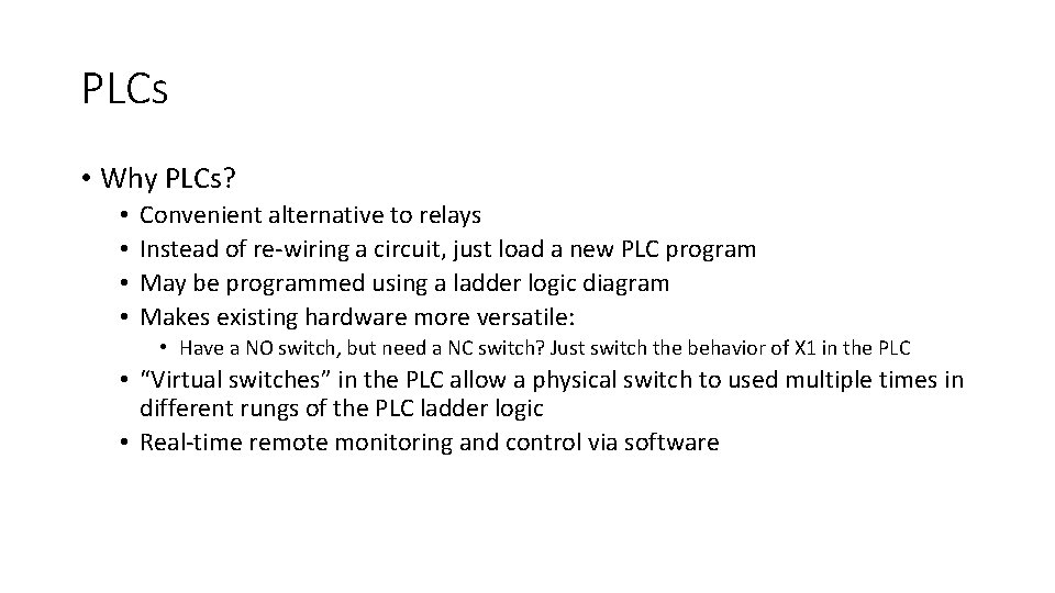 PLCs • Why PLCs? • • Convenient alternative to relays Instead of re-wiring a PLCs • Why PLCs? • • Convenient alternative to relays Instead of re-wiring a