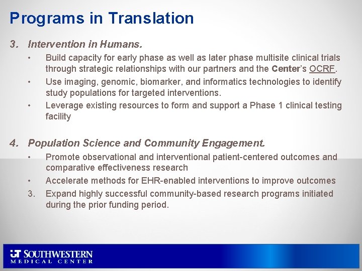 Programs in Translation 3. Intervention in Humans. • • • Build capacity for early