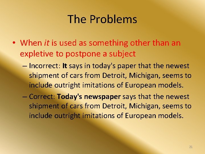 The Problems • When it is used as something other than an expletive to