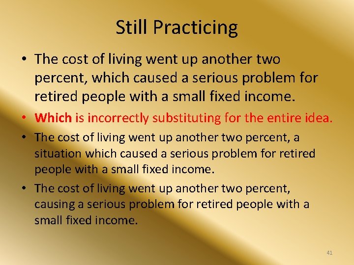 Still Practicing • The cost of living went up another two percent, which caused