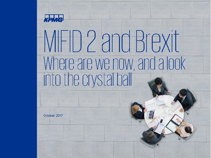 MIFID 2 and Brexit Where are we now, and a look into the crystal