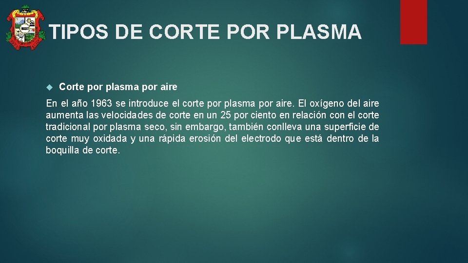 TIPOS DE CORTE POR PLASMA Corte por plasma por aire En el año 1963