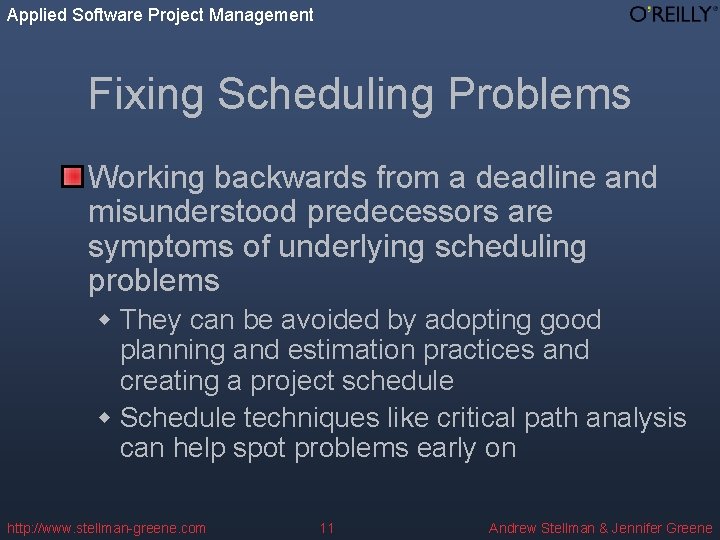 Applied Software Project Management Fixing Scheduling Problems Working backwards from a deadline and misunderstood