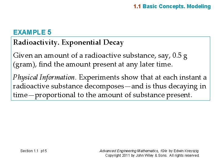 1. 1 Basic Concepts. Modeling EXAMPLE 5 Radioactivity. Exponential Decay Given an amount of 1. 1 Basic Concepts. Modeling EXAMPLE 5 Radioactivity. Exponential Decay Given an amount of