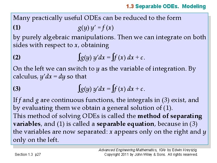1. 3 Separable ODEs. Modeling Many practically useful ODEs can be reduced to the 1. 3 Separable ODEs. Modeling Many practically useful ODEs can be reduced to the