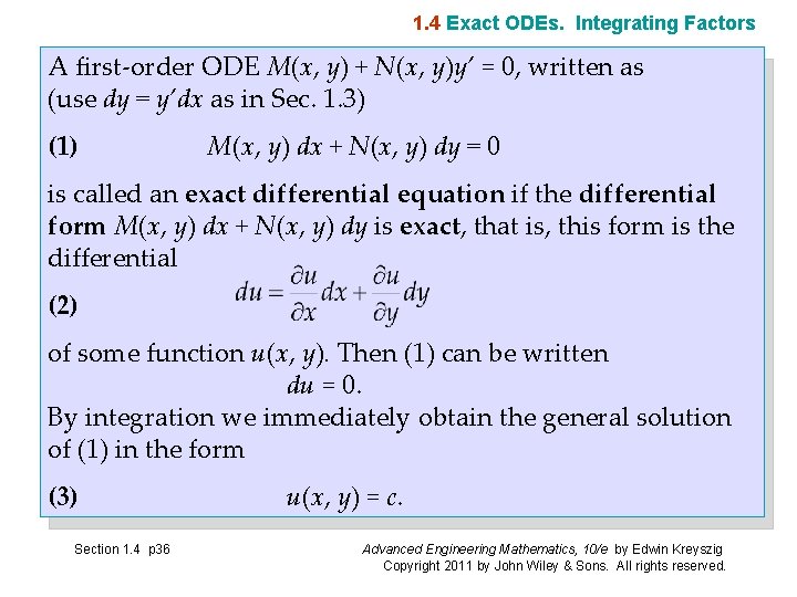 1. 4 Exact ODEs. Integrating Factors A first-order ODE M(x, y) + N(x, y)y’ 1. 4 Exact ODEs. Integrating Factors A first-order ODE M(x, y) + N(x, y)y’