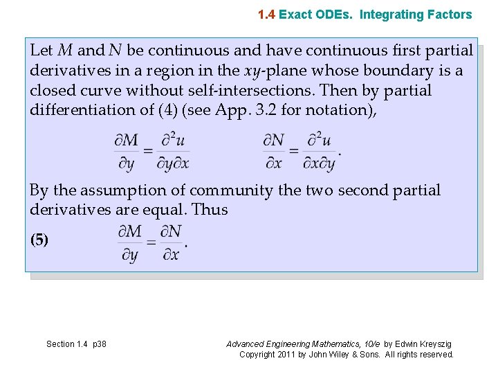 1. 4 Exact ODEs. Integrating Factors Let M and N be continuous and have 1. 4 Exact ODEs. Integrating Factors Let M and N be continuous and have