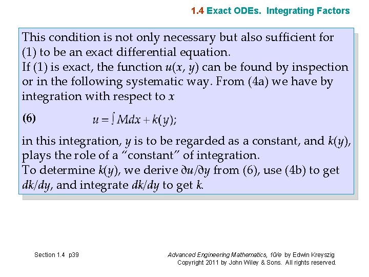 1. 4 Exact ODEs. Integrating Factors This condition is not only necessary but also 1. 4 Exact ODEs. Integrating Factors This condition is not only necessary but also