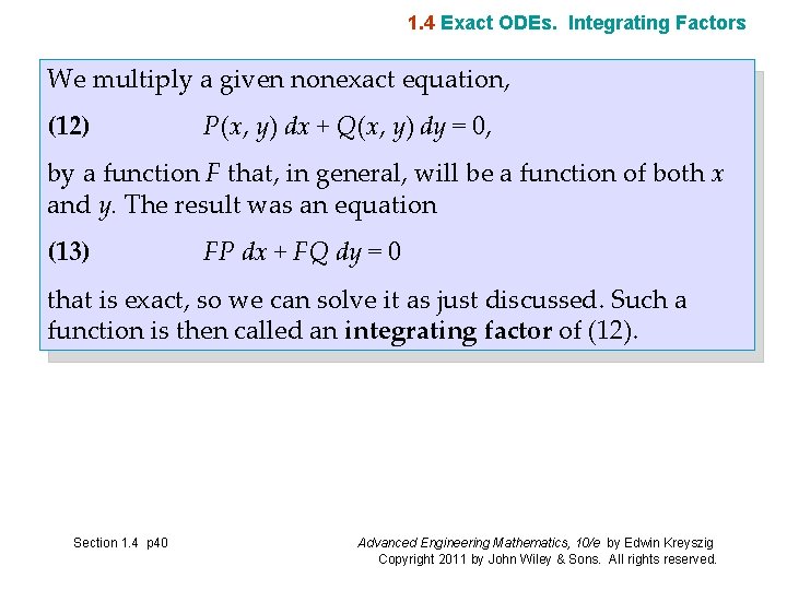 1. 4 Exact ODEs. Integrating Factors We multiply a given nonexact equation, (12) P(x, 1. 4 Exact ODEs. Integrating Factors We multiply a given nonexact equation, (12) P(x,