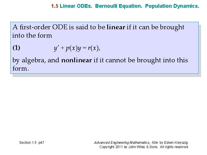 1. 5 Linear ODEs. Bernoulli Equation. Population Dynamics. A first-order ODE is said to 1. 5 Linear ODEs. Bernoulli Equation. Population Dynamics. A first-order ODE is said to