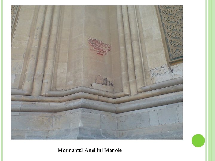 Mormantul Anei lui Manole Mormantul Anei lui Manole