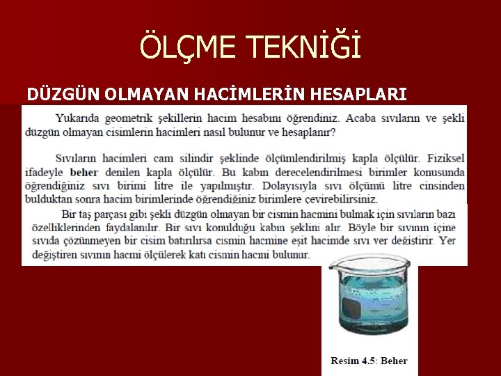 ÖLÇME TEKNİĞİ DÜZGÜN OLMAYAN HACİMLERİN HESAPLARI ÖLÇME TEKNİĞİ DÜZGÜN OLMAYAN HACİMLERİN HESAPLARI