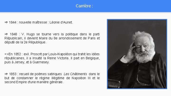 Carrière : ⇒ 1844 : nouvelle maîtresse : Léonie d’Aunet. ⇒ 1848 : V.