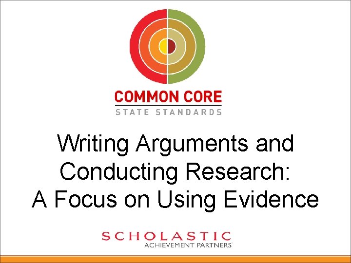 Writing Arguments and Conducting Research: A Focus on Using Evidence 