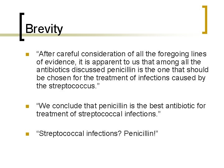 Brevity n “After careful consideration of all the foregoing lines of evidence, it is Brevity n “After careful consideration of all the foregoing lines of evidence, it is