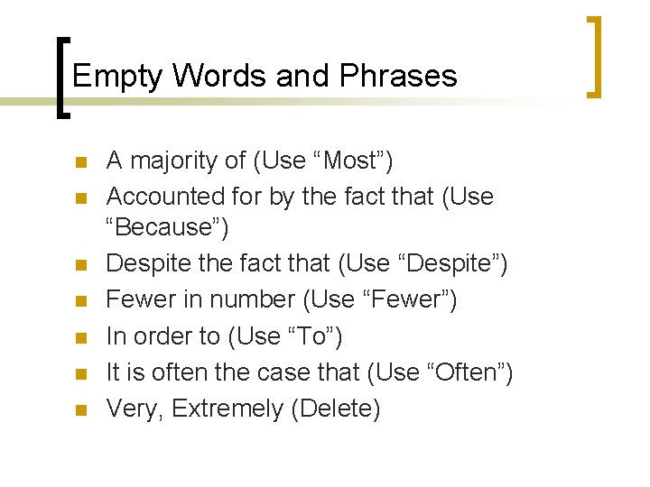 Empty Words and Phrases n n n n A majority of (Use “Most”) Accounted Empty Words and Phrases n n n n A majority of (Use “Most”) Accounted