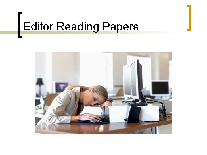 Editor Reading Papers Editor Reading Papers