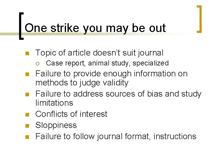 One strike you may be out n Topic of article doesn’t suit journal ¡ One strike you may be out n Topic of article doesn’t suit journal ¡